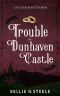 [Cate Kensie 08] • Trouble at Dunhaven Castle